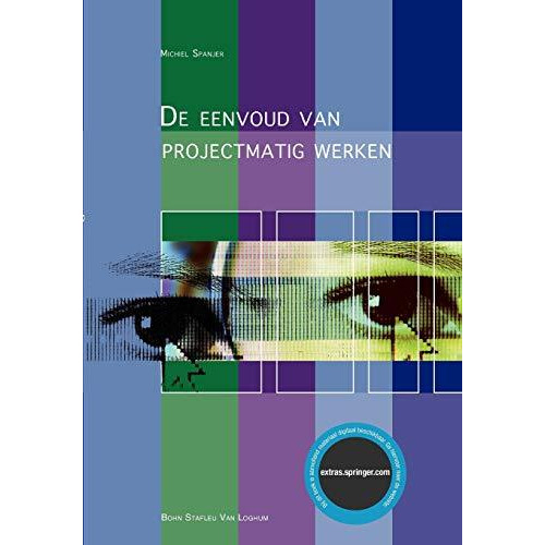 De eenvoud van projectmatig werken [Paperback]