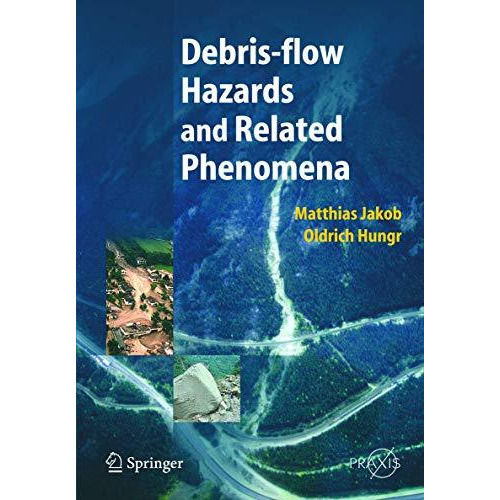 Debris-flow Hazards and Related Phenomena [Hardcover]