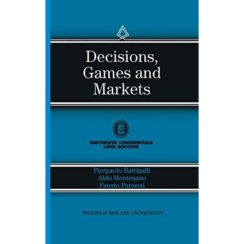 Decisions, Games and Markets [Paperback]