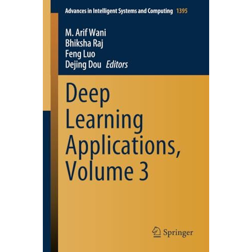 Deep Learning Applications, Volume 3 [Paperback]