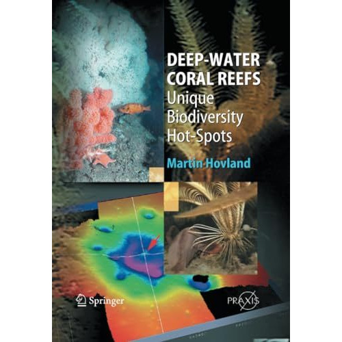 Deep-water Coral Reefs: Unique Biodiversity Hot-Spots [Paperback]