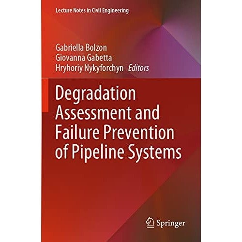 Degradation Assessment and Failure Prevention of Pipeline Systems [Paperback]