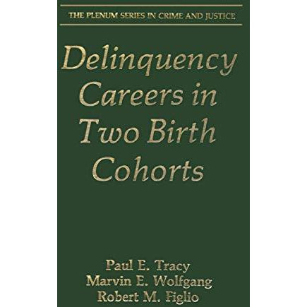 Delinquency Careers in Two Birth Cohorts [Paperback]