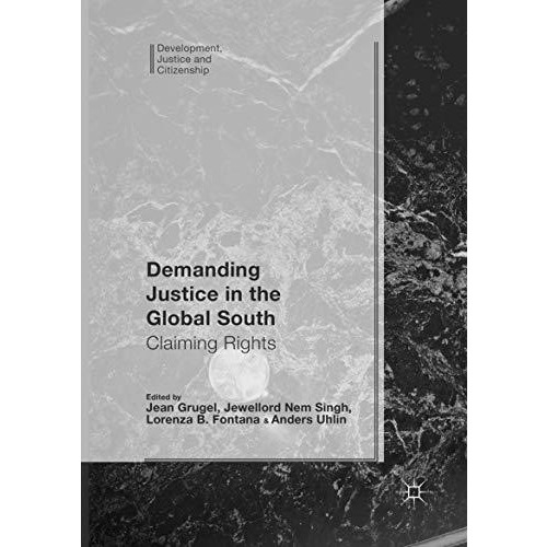 Demanding Justice in The Global South: Claiming Rights [Paperback]