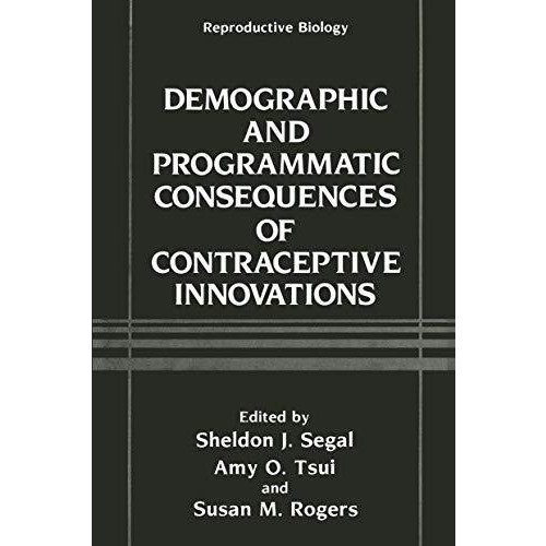 Demographic and Programmatic Consequences of Contraceptive Innovations [Paperback]