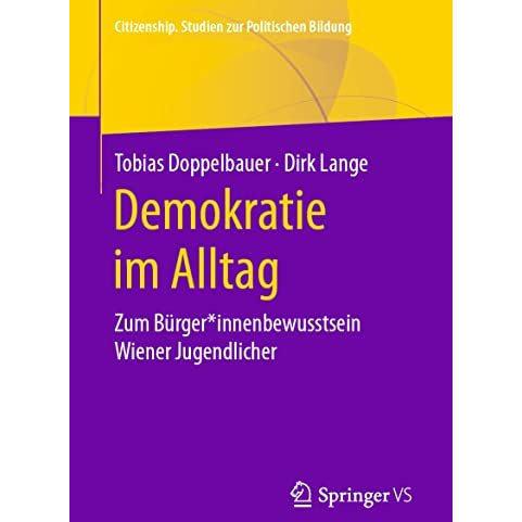 Demokratie im Alltag: Zum B?rger*innenbewusstsein Wiener Jugendlicher [Paperback]