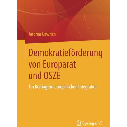 Demokratief?rderung von Europarat und OSZE: Ein Beitrag zur europ?ischen Integra [Paperback]