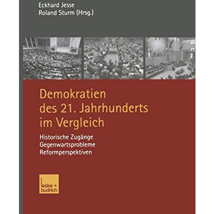 Demokratien des 21. Jahrhunderts im Vergleich: Historische Zug?nge, Gegenwartspr [Paperback]