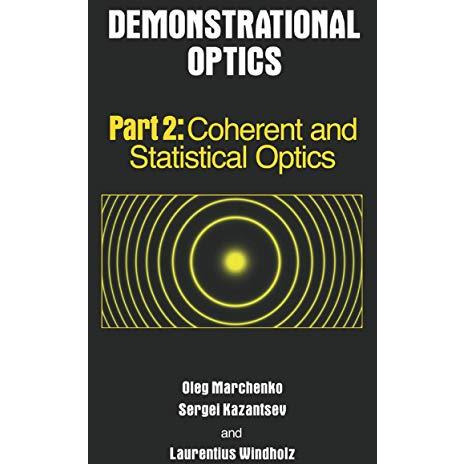 Demonstrational Optics: Part 2, Coherent and Statistical Optics [Paperback]