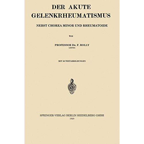 Der Akute Gelenkrheumatismus: Nebst Chorea Minor und Rheumatoide [Paperback]