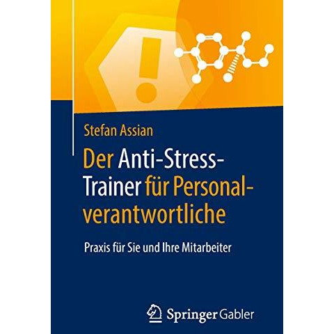 Der Anti-Stress-Trainer f?r Personalverantwortliche: Praxis f?r Sie und Ihre Mit [Paperback]