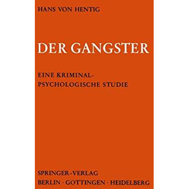 Der Gangster: Eine Kriminalpsychologische Studie [Paperback]