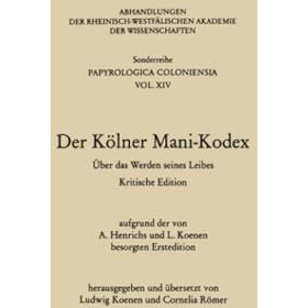 Der K?lner Mani-Kodex: ?ber das Werden seines Leibes [Paperback]