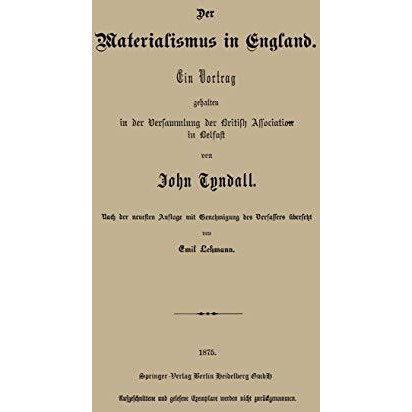 Der Materialismus in England: Ein Vortrag gehalten in der Versammlung der Britis [Paperback]