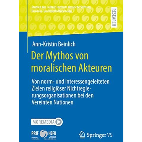 Der Mythos von moralischen Akteuren: Von norm- und interessengeleiteten Zielen r [Paperback]