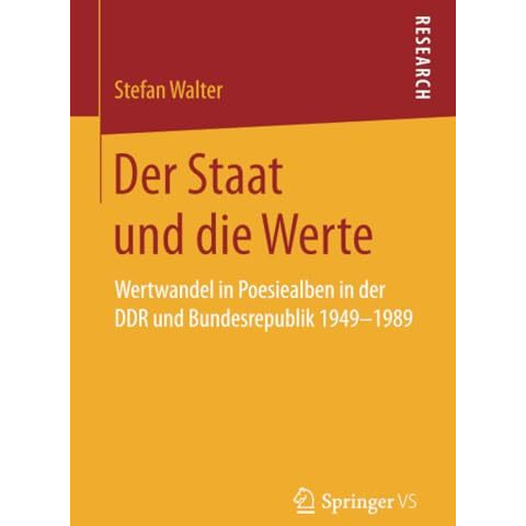 Der Staat und die Werte: Wertwandel in Poesiealben in der DDR und Bundesrepublik [Paperback]