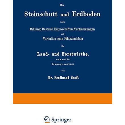 Der Steinschutt und Erdboden nach Bildung, Bestand, Eigenschaften, Ver?nderungen [Paperback]