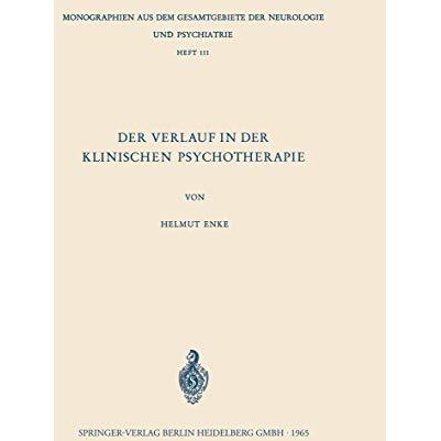 Der Verlauf in der Klinischen Psychotherapie: Probleme und M?glichkeiten einer o [Paperback]