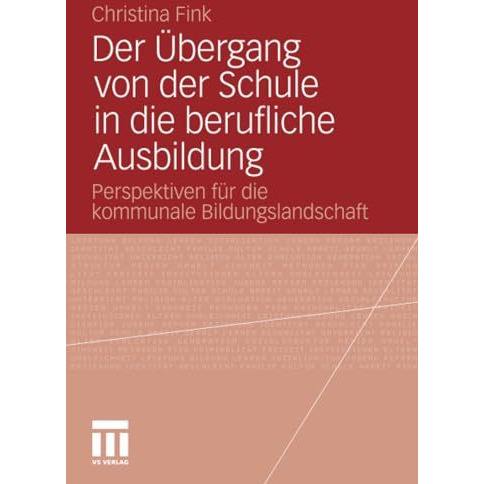 Der ?bergang von der Schule in die berufliche Ausbildung: Perspektiven f?r die k [Paperback]