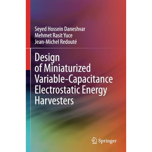 Design of Miniaturized Variable-Capacitance Electrostatic Energy Harvesters [Paperback]