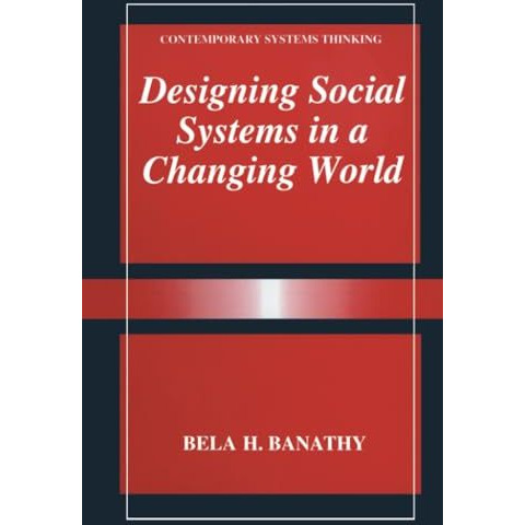 Designing Social Systems in a Changing World [Paperback]