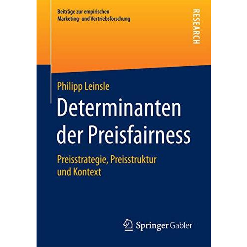 Determinanten der Preisfairness: Preisstrategie, Preisstruktur und Kontext [Paperback]