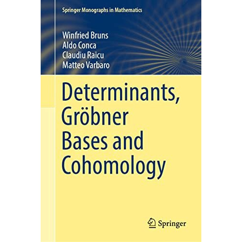 Determinants, Gr?bner Bases and Cohomology [Hardcover]