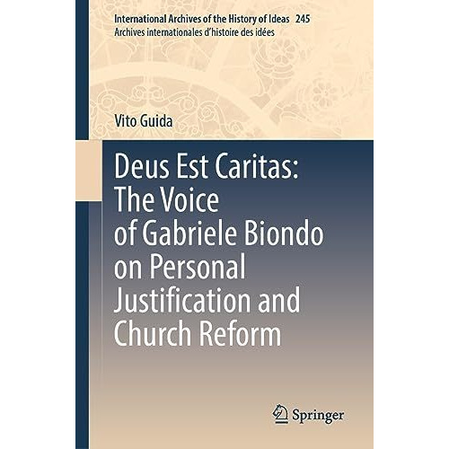 Deus Est Caritas: The Voice of Gabriele Biondo on Personal Justification and Chu [Hardcover]