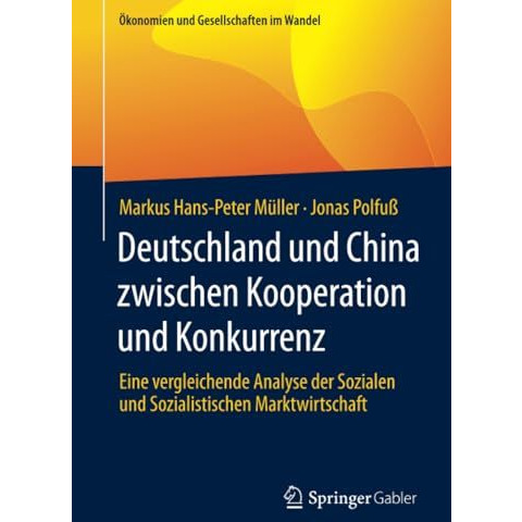 Deutschland und China zwischen Kooperation und Konkurrenz: Eine vergleichende An [Paperback]