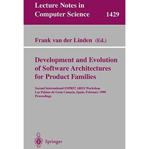 Development and Evolution of Software Architectures for Product Families: Second [Paperback]