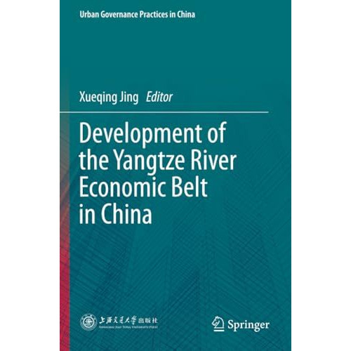 Development of the Yangtze River Economic Belt in China [Paperback]