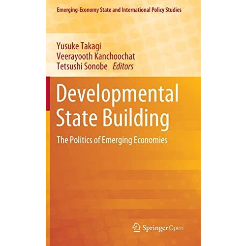 Developmental State Building: The Politics of Emerging Economies [Hardcover]