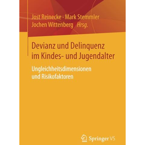 Devianz und Delinquenz im Kindes- und Jugendalter: Ungleichheitsdimensionen und  [Paperback]