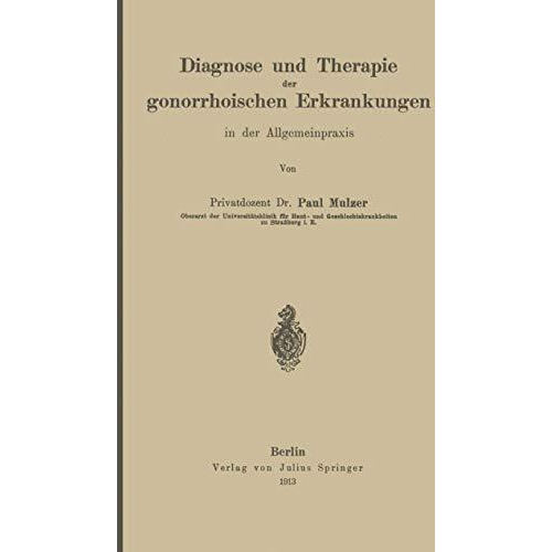 Diagnose und Therapie der gonorrhoischen Erkrankungen in der Allgemeinpraxis [Paperback]