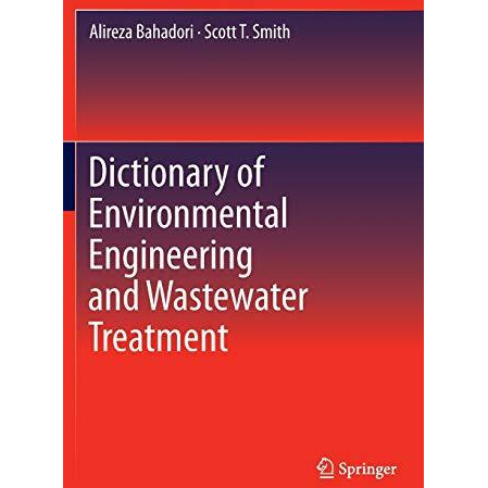 Dictionary of Environmental Engineering and Wastewater Treatment [Hardcover]