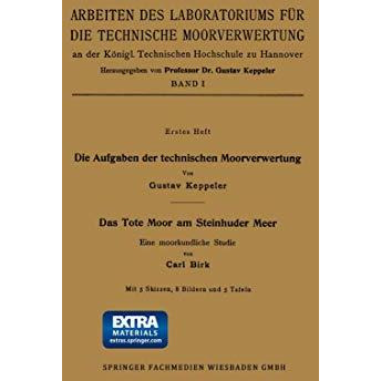 Die Aufgaben der technischen Moorverwertung / Das Tote Moor am Steinhuder Meer:  [Paperback]