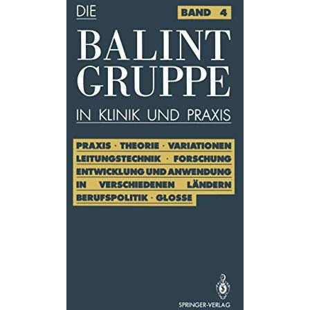 Die Balint-Gruppe in Klinik und Praxis [Paperback]