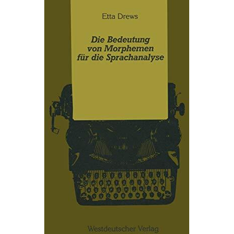 Die Bedeutung von Morphemen f?r die Sprachanalyse: Zur mentalen Verarbeitung lex [Paperback]