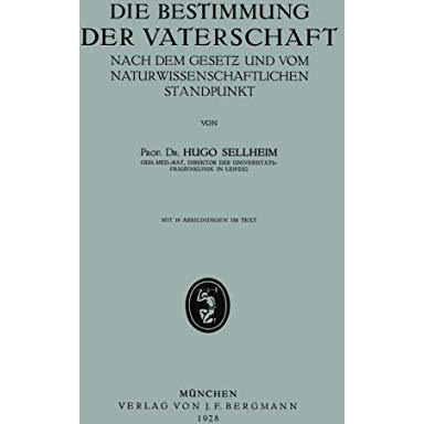 Die Bestimmung der Vaterschaft: Nach dem Gesetz und vom Naturwissenschaftlichen  [Paperback]