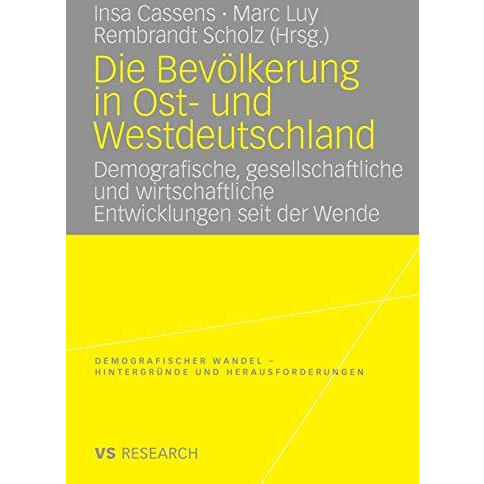 Die Bev?lkerung in Ost- und Westdeutschland: Demografische, gesellschaftliche un [Paperback]