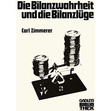 Die Bilanzwahrheit und die Bilanzl?ge [Paperback]