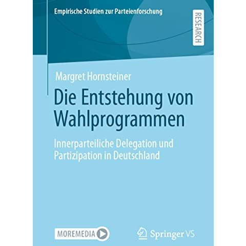 Die Entstehung von Wahlprogrammen: Innerparteiliche Delegation und Partizipation [Paperback]