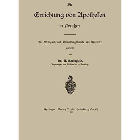 Die Errichtung von Apotheken in Preu?en: F?r Medizinal- und Verwaltungsbeamte un [Paperback]