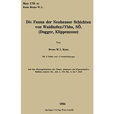 Die Fauna der Neuhauser Schichten von Waidhofen/Ybbs, N?. (Dogger, Klippenzone) [Paperback]