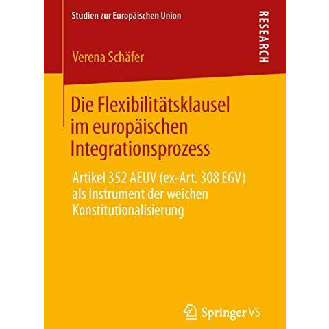 Die Flexibilit?tsklausel im europ?ischen Integrationsprozess: Artikel 352 AEUV ( [Paperback]