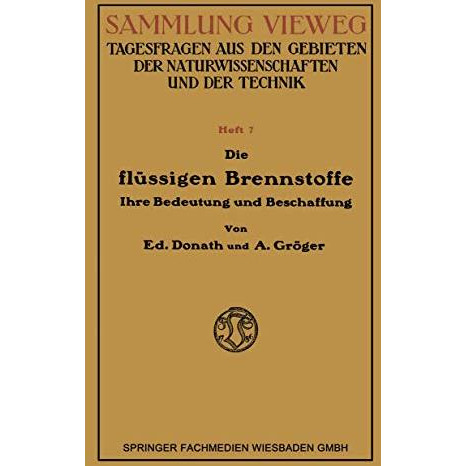 Die Fl?ssigen Brennstoffe: Ihre Bedeutung und Beschaffung [Paperback]