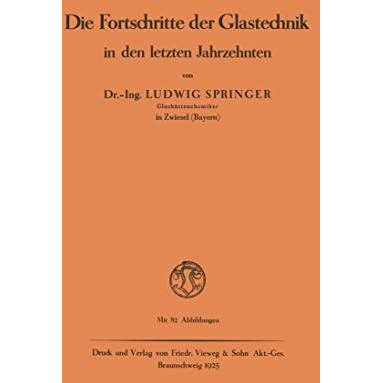 Die Fortschritte der Glastechnik in den letzten Jahrzehnten [Paperback]