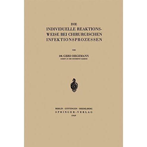 Die Individuelle Reaktionsweise bei Chirurgischen Infektionsprozessen [Paperback]