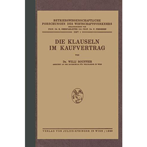 Die Klauseln im Kaufvertrag: Nach den Deutschsprachlichen Usanzen Kaufm?nnischer [Paperback]