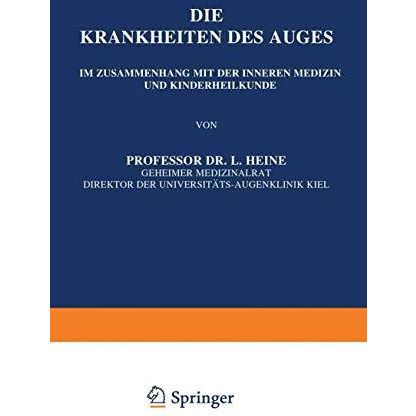 Die Krankheiten des Auges: Im Zusammenhang mit der Inneren Medizin und Kinderhei [Paperback]